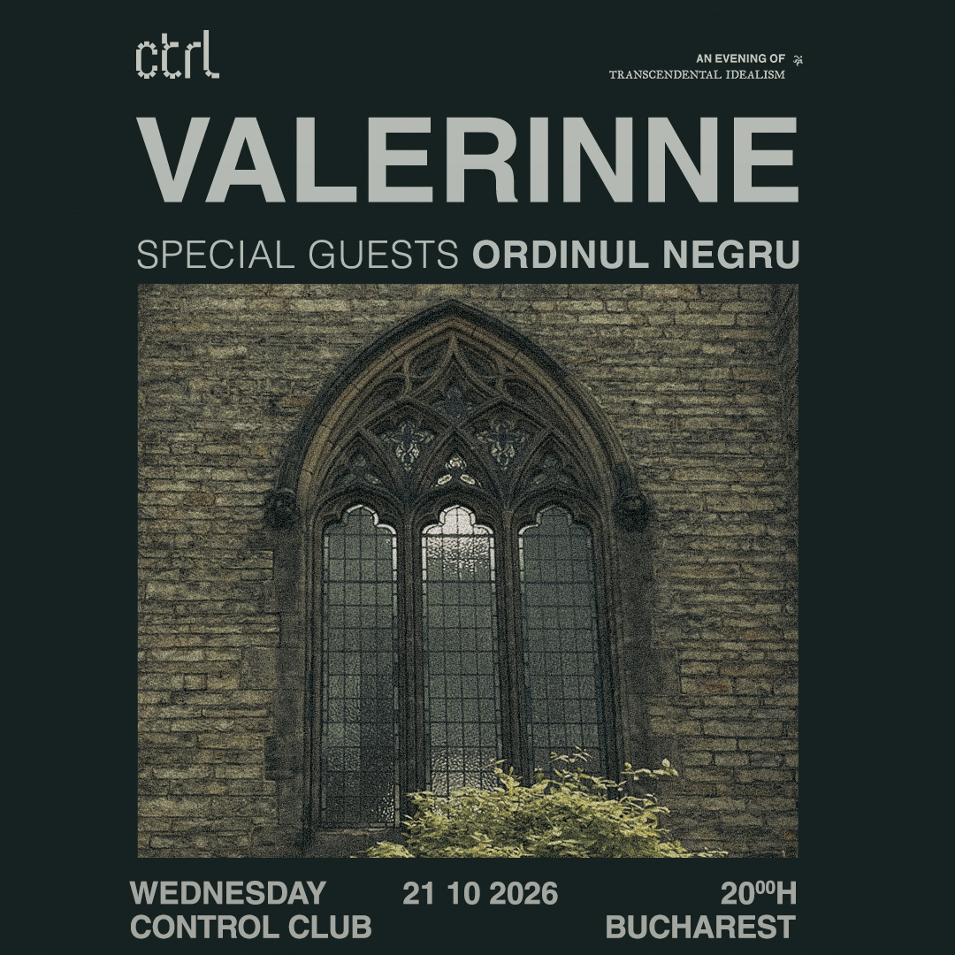Concert Valerinne și Ordinul Negru la Control Club pe 21 octombrie