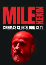 Mile Kekin - Cinemas Club Sloga - Sarajevo