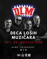 Deca Loših Muzičara - Klub Feedback - Niš
