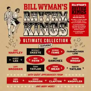 Bill Wyman’s Rhythm Kings lansează setul aniversar „Ultimate Collection”