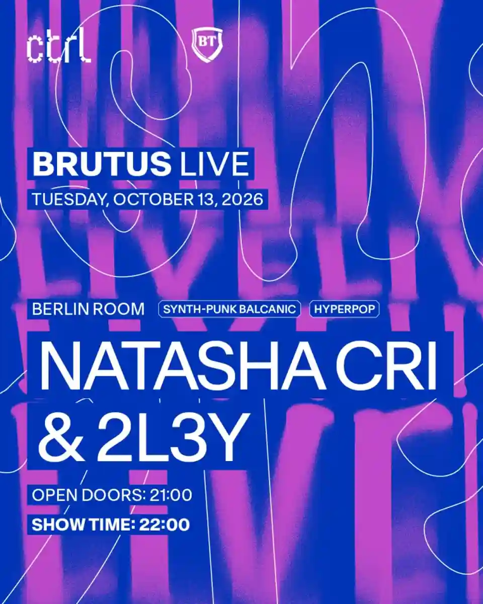 Natasha Cri și 2L3y concertează la evenimentul ctrl BRUTUS