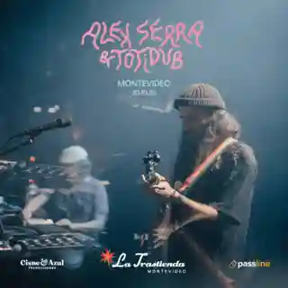 Alex Serra și Totidub vor concerta în La Trastienda
