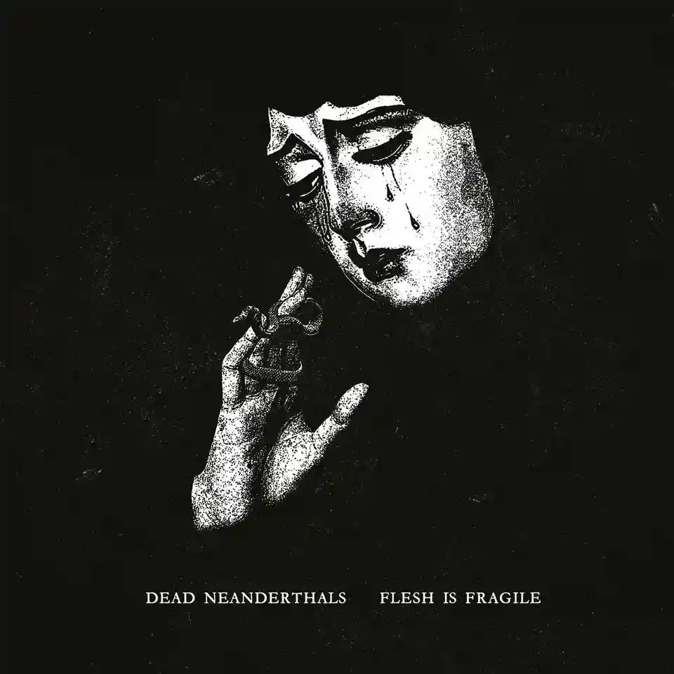 Trupa Dead Neanderthals lansează noul album intitulat „Flesh Is Fragile”