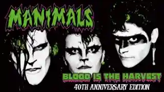 Manimals lansează un promo-medley pentru reeditarea albumului „Blood Is The Harvest”