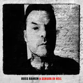Russ Rankin lansează EP-ul solo „A Season in Hell”