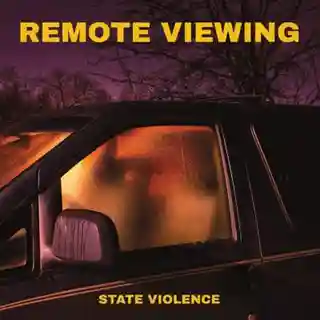 Trupa Remote Viewing lansează albumul „State Violence”