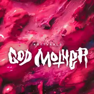 God Mother lansează albumul „Köttvärld”