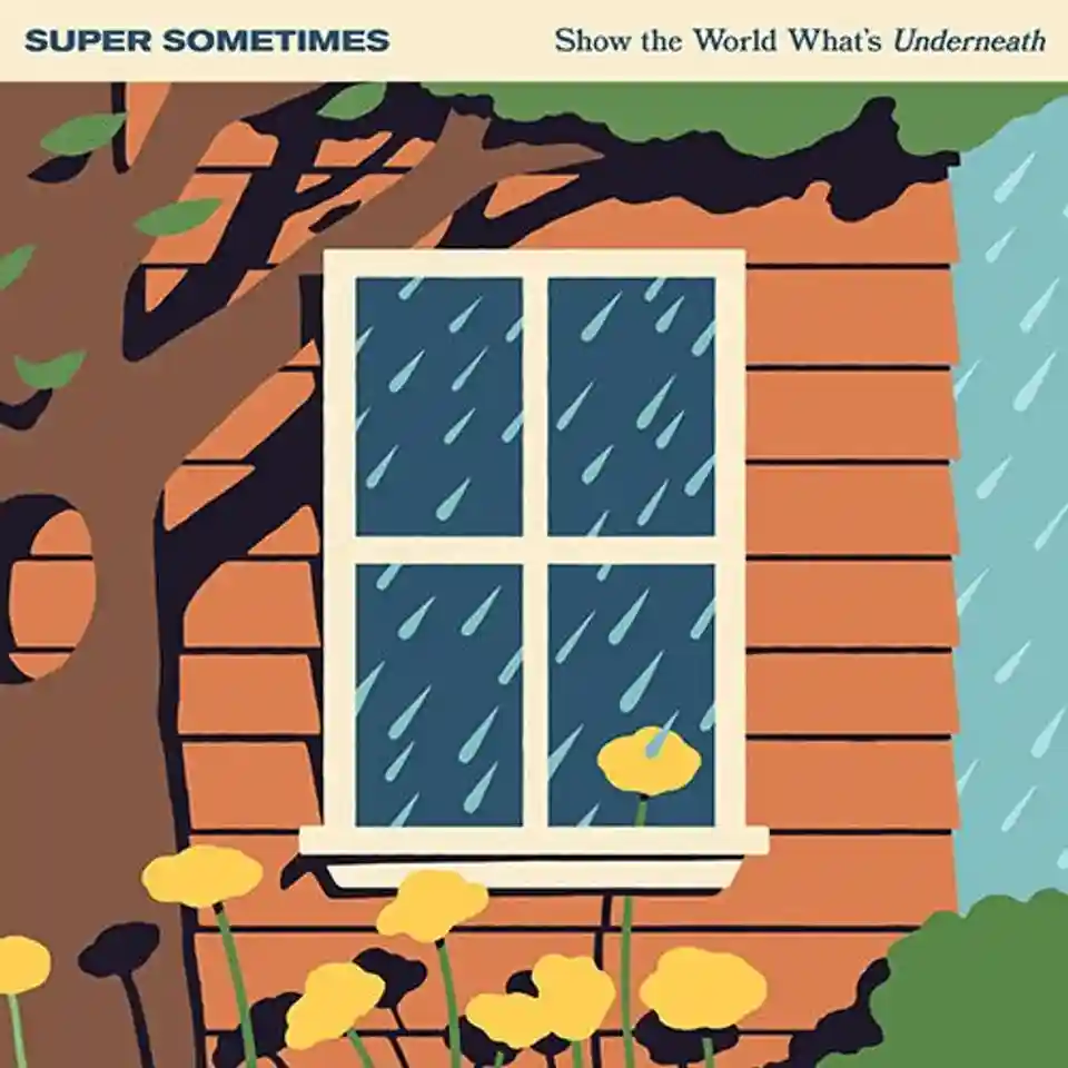 Super Sometimes lansează albumul „Show The World What's Underneath”