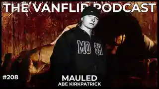 Abe Kirkpatrick (Mauled) invitat în cadrul podcastului Vanflip