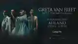 Greta Van Fleet - Unipol Forum - Milano