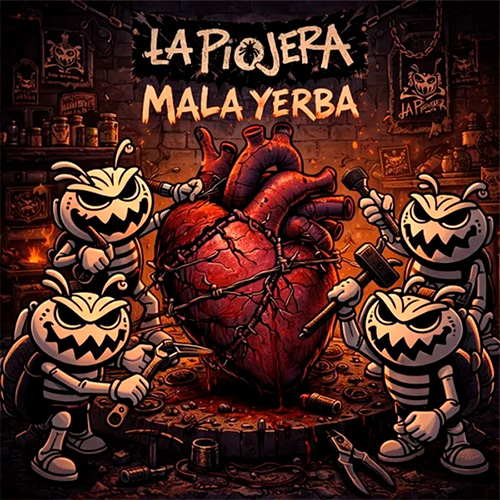 La Piojera lansează albumul „Mala yerba”