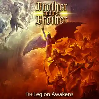 Brother Against Brother lansează albumul „The Legion Awakens” în decembrie
