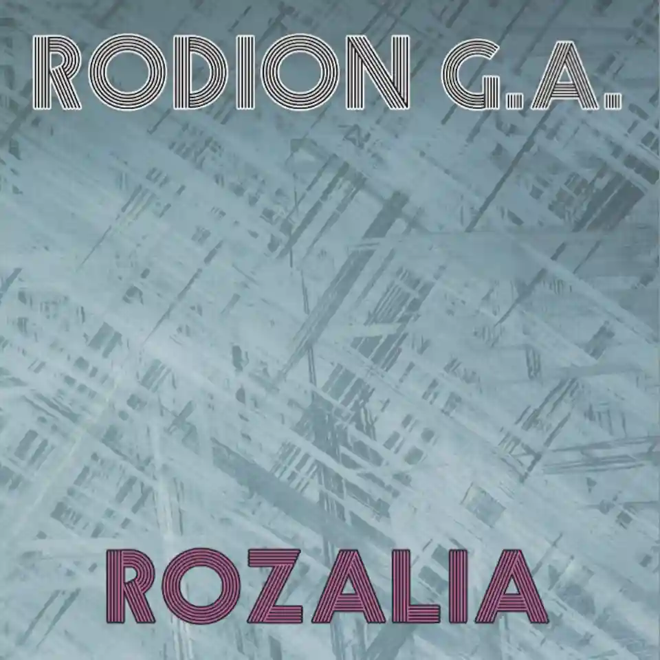 Rodion G.A. – Rozalia