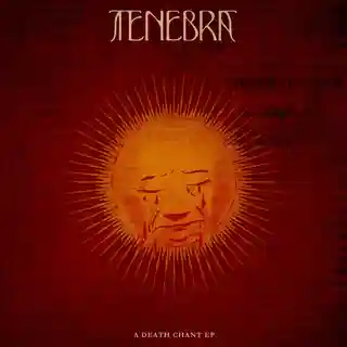 TENEBRA lansează EP-ul „A Death Chant”
