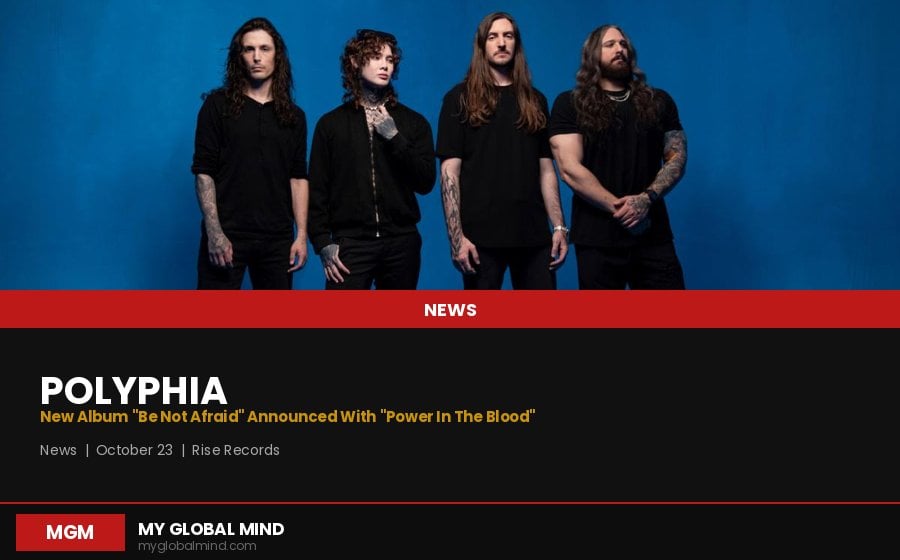 Trupa Polyphia anunță noul album „Be Not Afraid” și lansează piesa „Power In The Blood”
