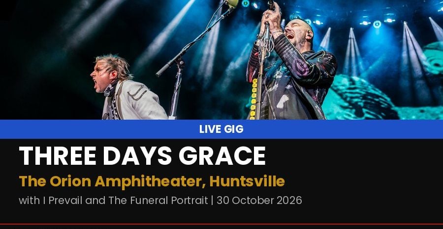 Three Days Grace, I Prevail și The Funeral Portrait au concertat la Huntsville