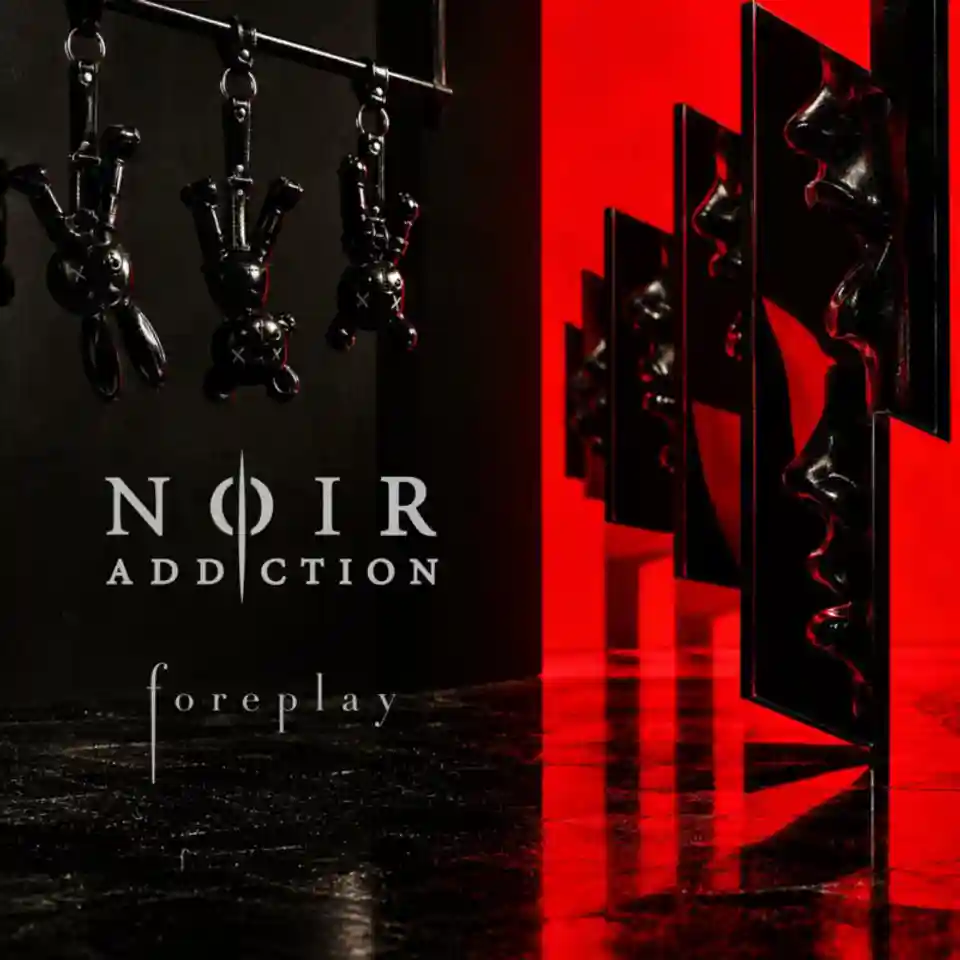 Noir Addiction lansează single-ul „Foreplay”