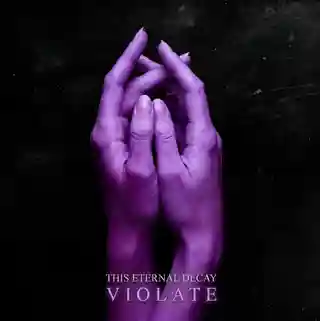 Trupa This Eternal Decay lansează videoclipul pentru piesa „Violate”