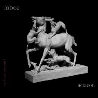 Robec lansează albumul „Modular Session I – Actaeon”