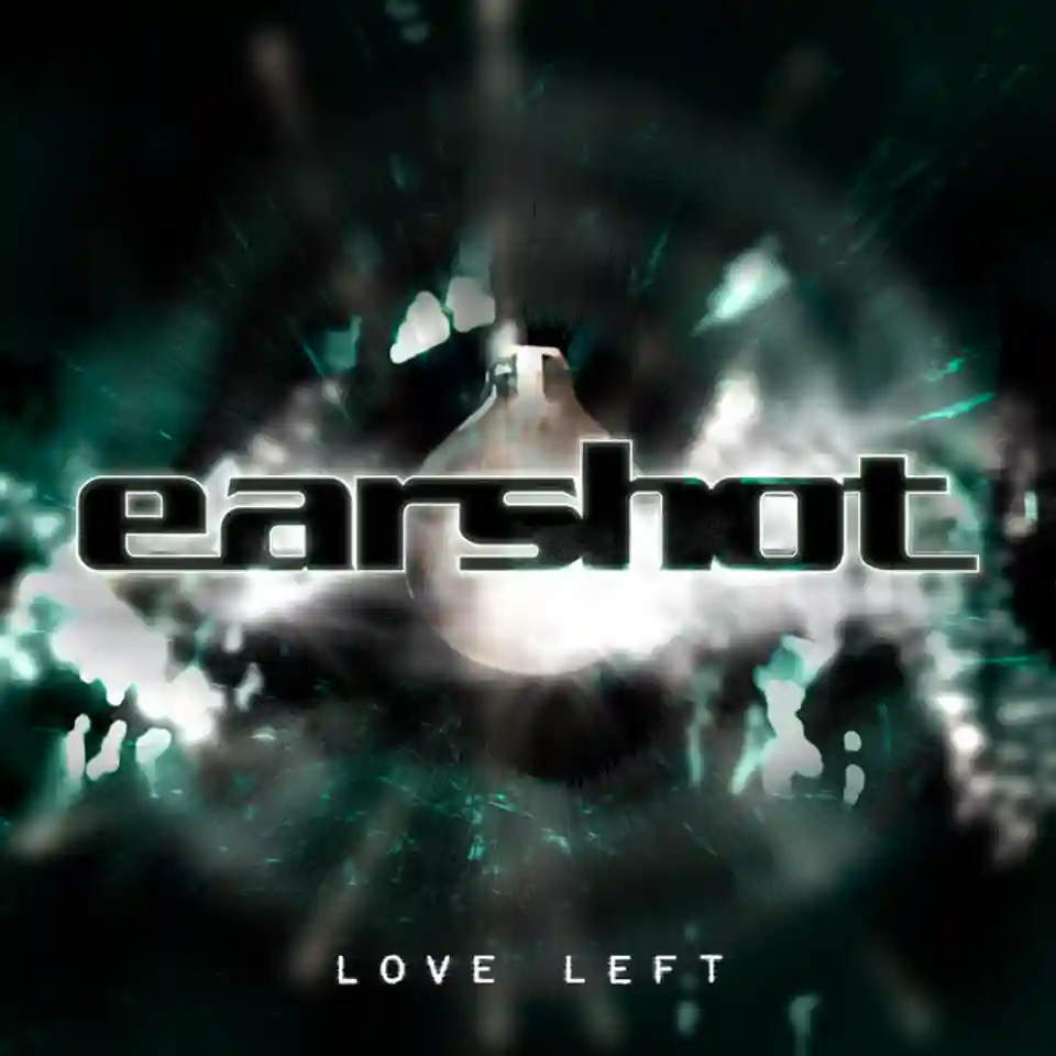 Earshot continuă revenirea cu noul single intitulat „Love Left”