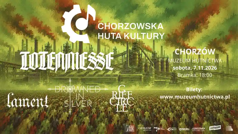 Concert Totenmesse, Drowned in Silver, Lament și Grief Circle la Muzeul Hutnictwa