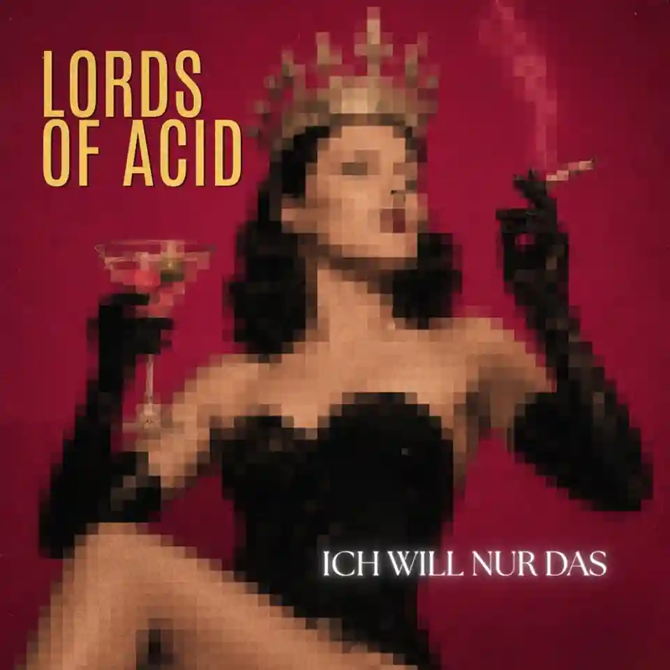 Lords of Acid lansează noul single „Ich Will Nur Das” și anunță albumul „Mundo Bizarro”