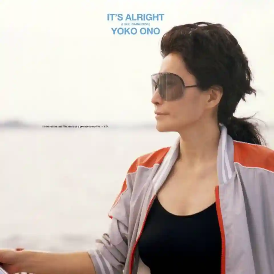 Recenzie: Albumul „It’s Alright (I See Rainbows)” lansat de Yoko Ono