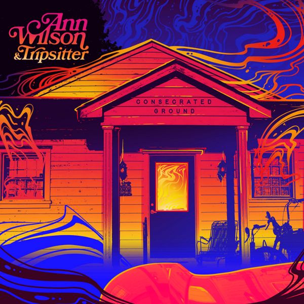 Ann Wilson și Tripsitter lansează albumul „Consecrated Ground”