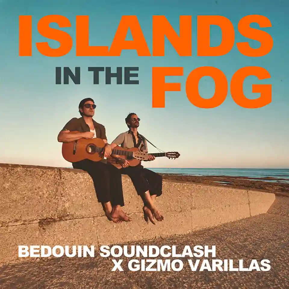 Trupa Bedouin Soundclash lansează single-ul „Islands in the Fog”