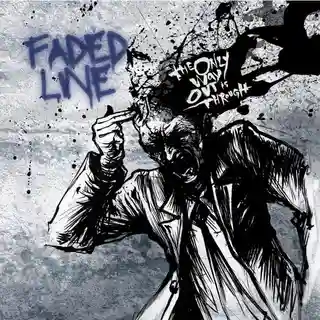 Faded Line lansează EP-ul The Only Way Out Is Through