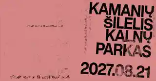 Trupa Kamanių šilelis va susține un concert în Kalnų parkas pe 21 august 2027