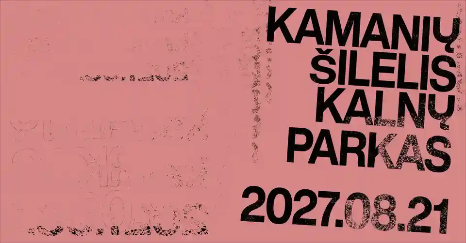 Trupa Kamanių šilelis va susține un concert în Kalnų parkas pe 21 august 2027