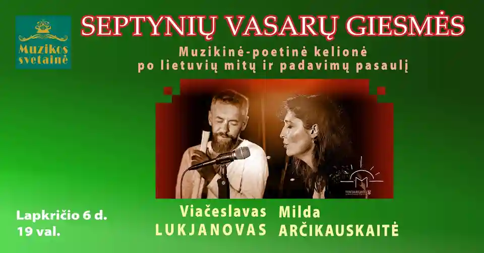 Eveniment muzical Septynių vasarų giesmės cu Milda Arčikauskaitė și Viačeslavas Lukjanovas
