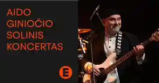 Aidas Giniotis susține un concert solo la Keistuolių Teatras pe 17 noiembrie