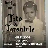 Tito & Tarantula - Barrák - Ostrava