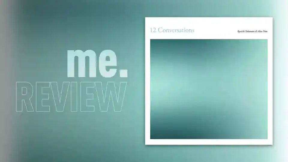 Recenzie: Ryūichi Sakamoto și Alva Noto – 12 Conversations