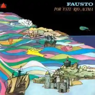 Fausto și importanța albumului Por este rio acima