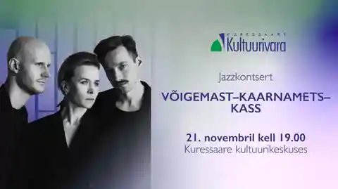Evelin Võigemast, Jonas Kaarnamets, Peedu Kass