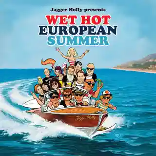 Trupa Jagger Holly lansează albumul Wet Hot European Summer