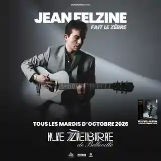 Concurs: Câștigă bilete la concertele susținute de Jean Felzine la Zèbre de Belleville