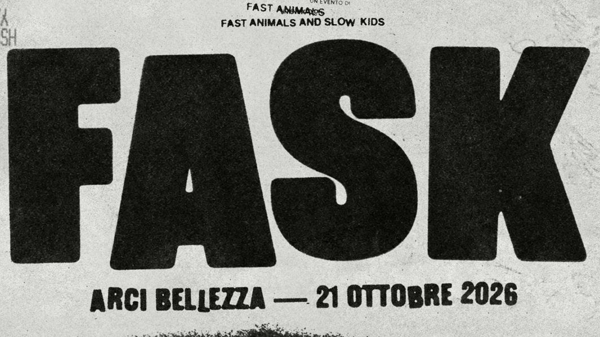 Fast Animals and Slow Kids susțin două concerte speciale la Arci Bellezza din Milano