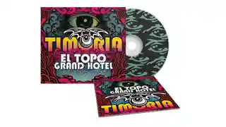 Timoria aniversează 25 de ani de la lansarea albumului „El Topo Grand Hotel”