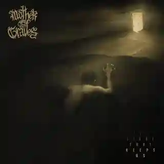 Mother Of Graves lansează albumul „The Light That Keeps Us”