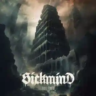 Trupa SICKMIND lansează noul album intitulat „Babel Tower”