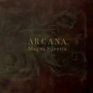 Arcana lansează albumul „Magna Silentia”