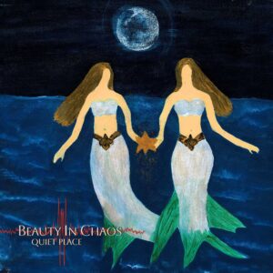 Beauty In Chaos lansează albumul „Quiet Place”