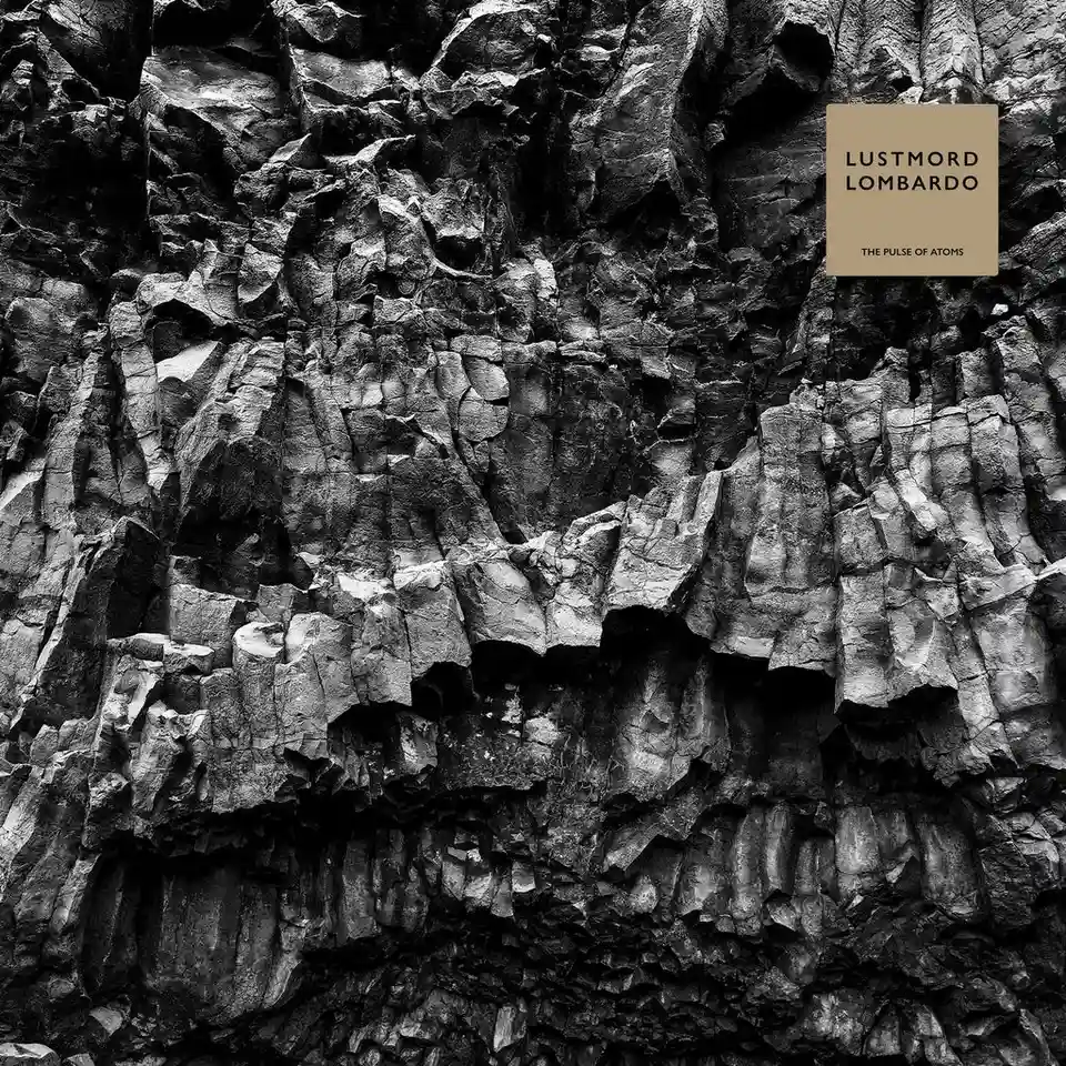 Lustmord și Dave Lombardo lansează albumul „The Pulse Of Atoms”