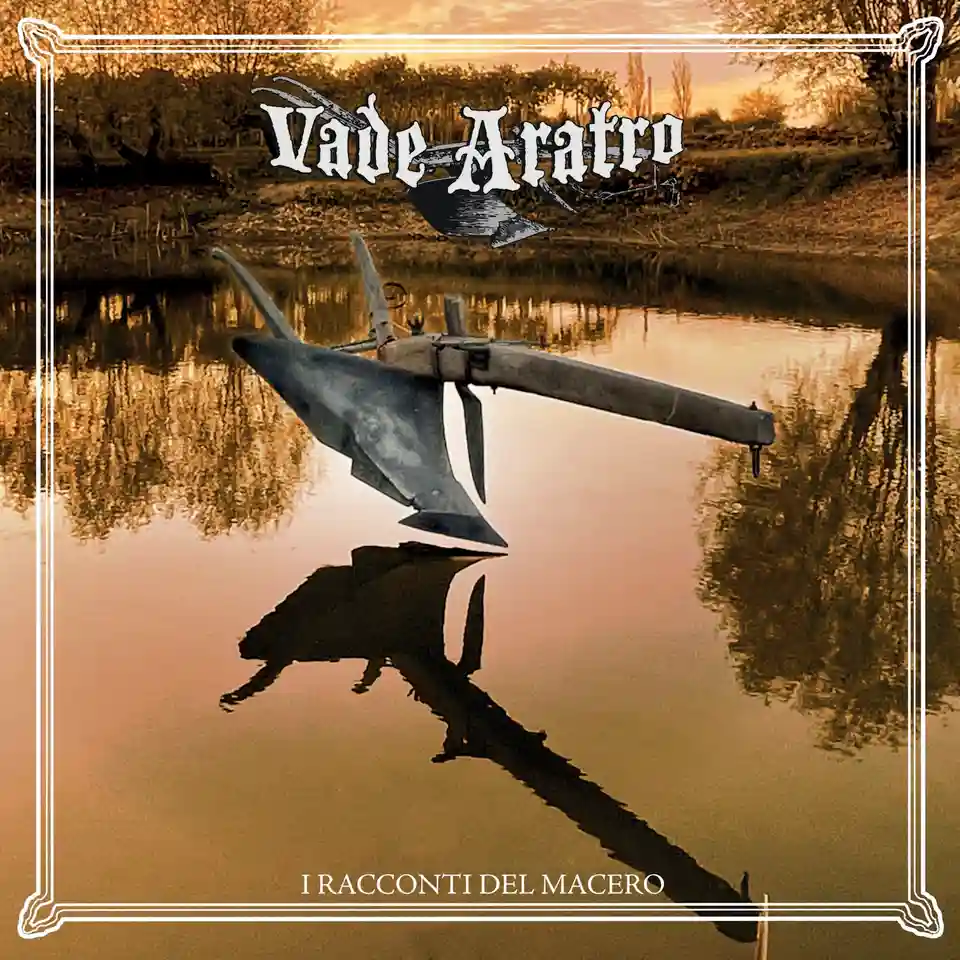 Vade Aratro lansează albumul „I Racconti del Macero”