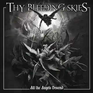 Thy Bleeding Skies lansează noul album „All The Angels Descend” în noiembrie