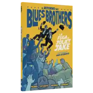 Recenzie carte: „Il Ritorno dei Blues Brothers, la Fuga di Joliet Jake”